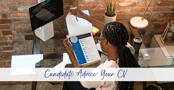 Candidate Advice: Your CV